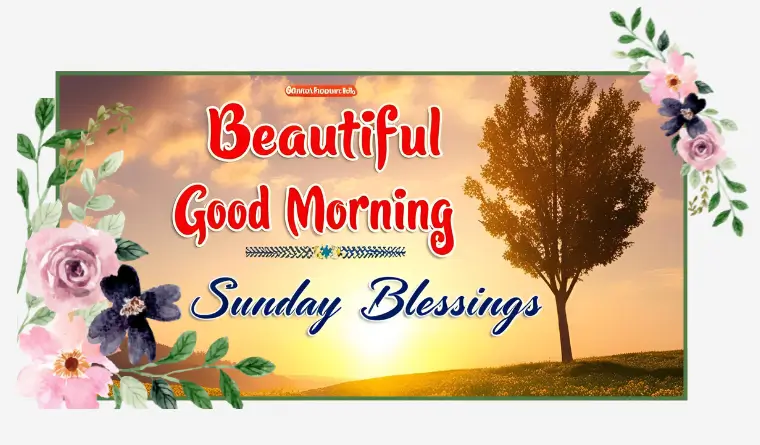 Beautiful Good Morning Sunday Blessings