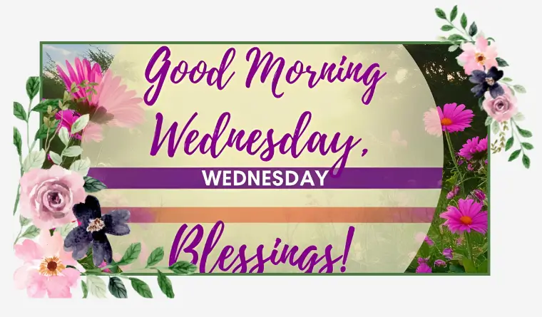 Good Morning Wednesday Blessings