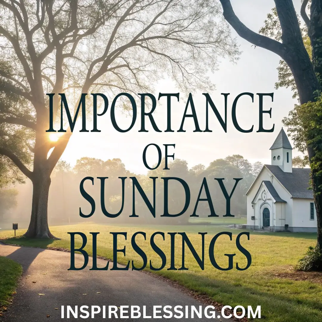 Importance Of Sunday Blessings