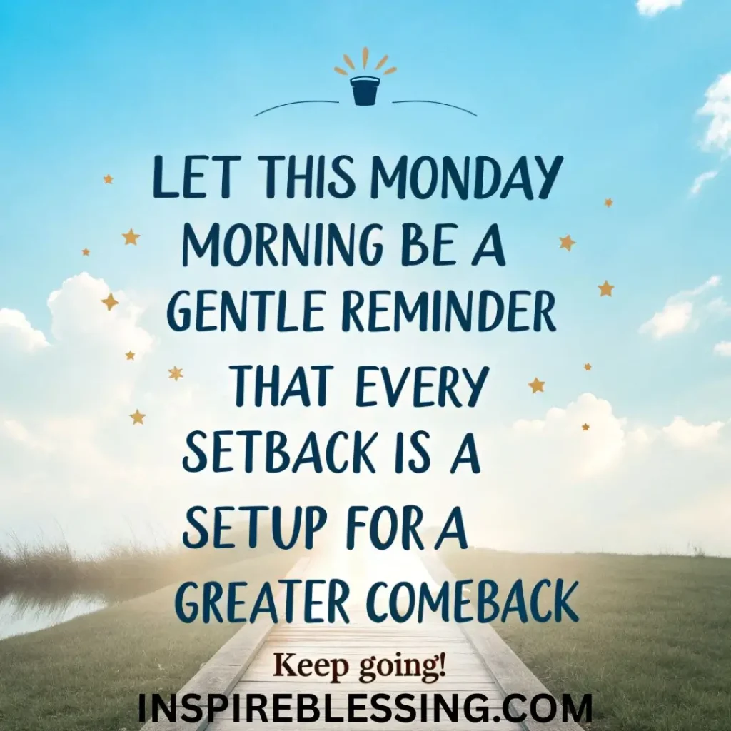 Let this Monday morning be a gentle