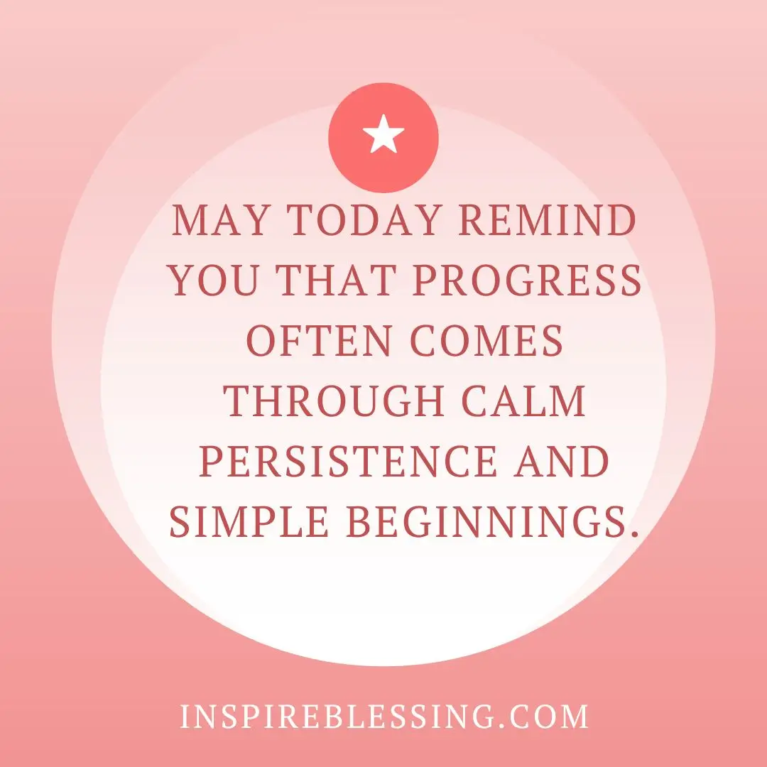 May today remind you that progress often comes