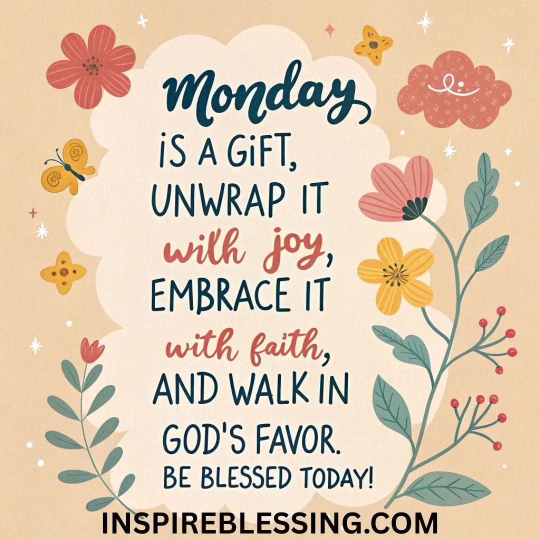 Monday is a gift