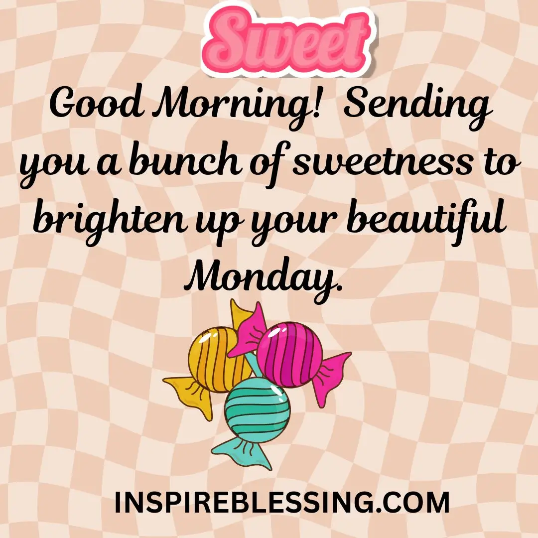 Sending you a bunch of sweetness