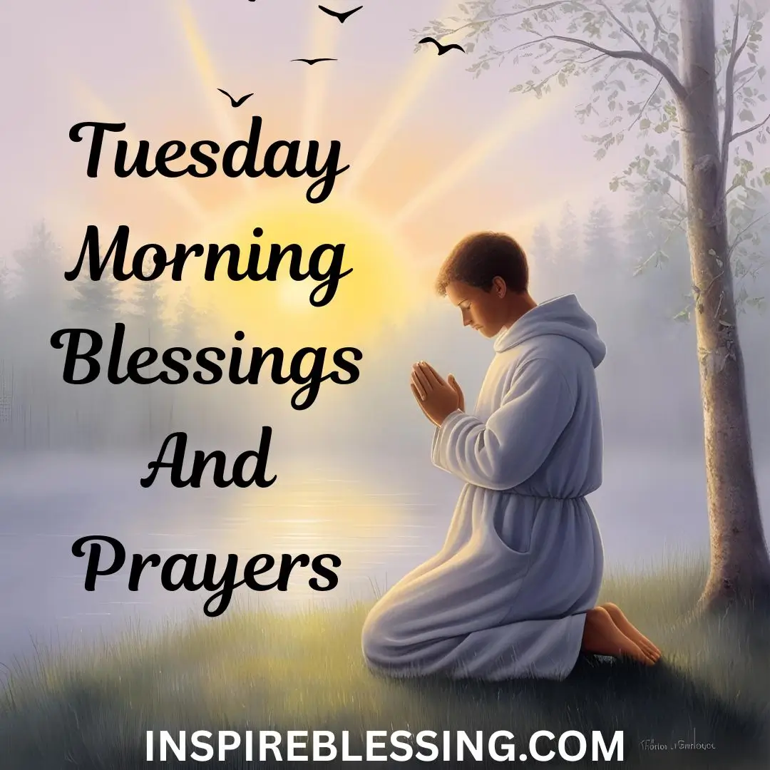 Tuesday Morning Blessings And Prayers