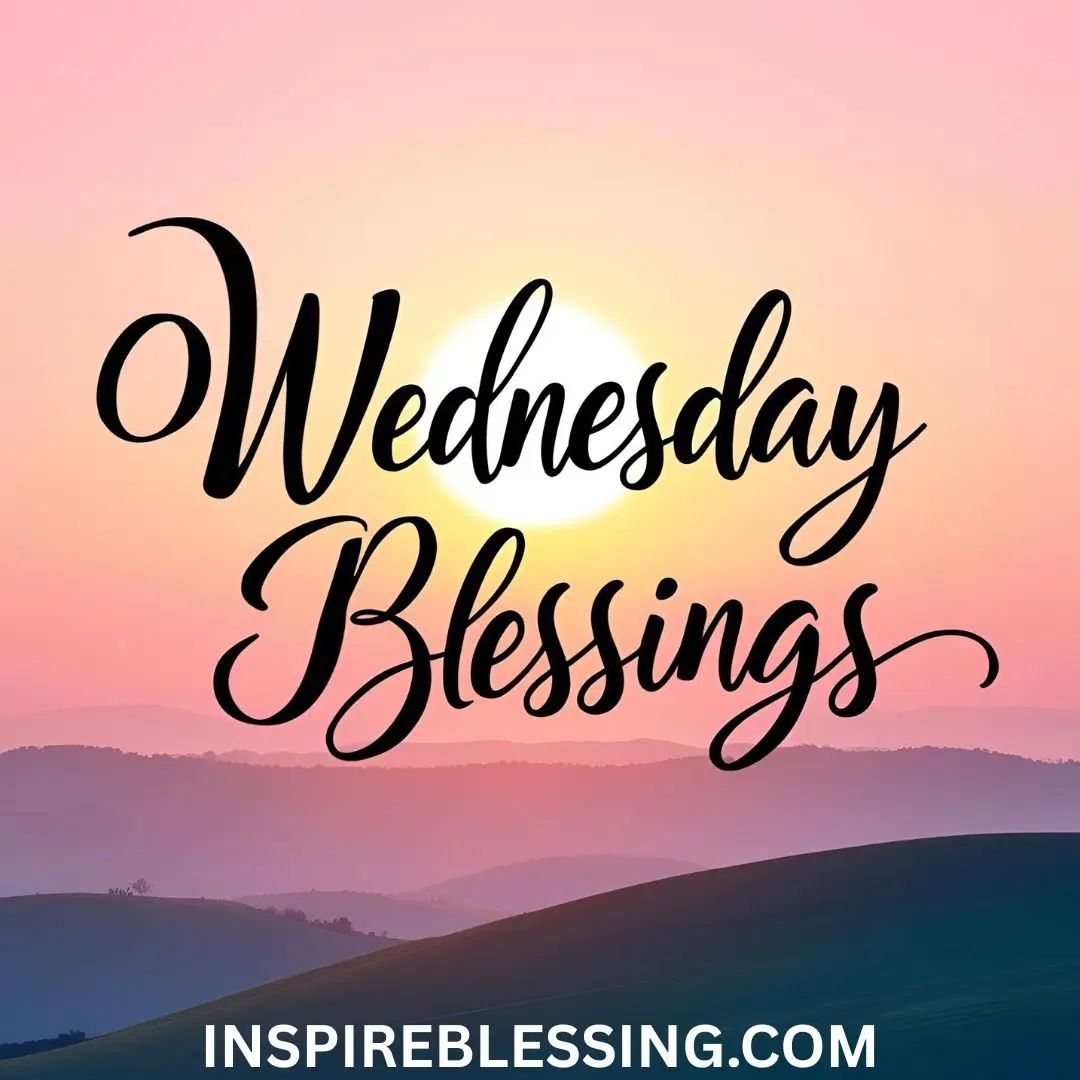 Wednesday Blessings Quotes