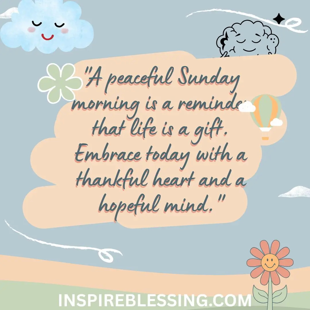 peaceful sunday morning is a remind