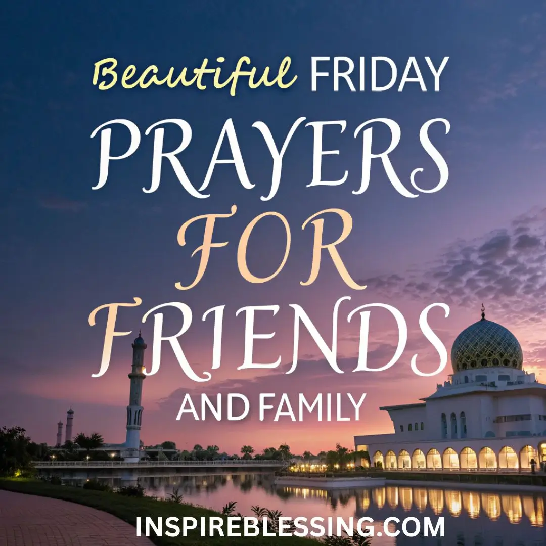 Beautiful Friday Prayers For Friends And Family