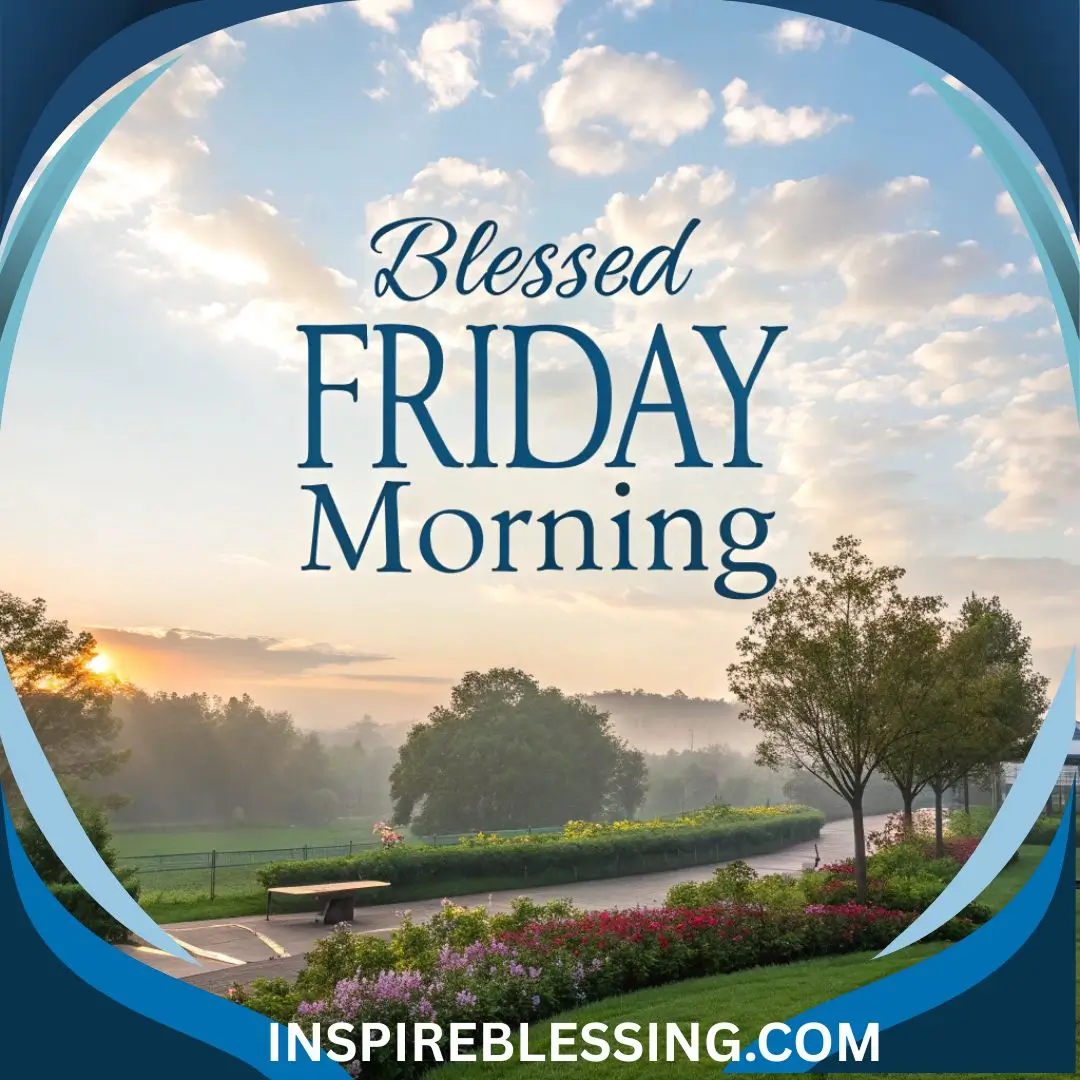 Blessed Friday Morning