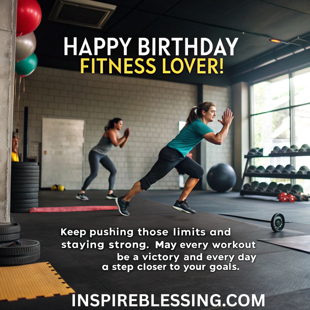Inspirational Birthday Wishes For Fitness Lovers