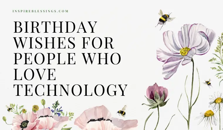 Birthday Wishes for People Who Love Technology