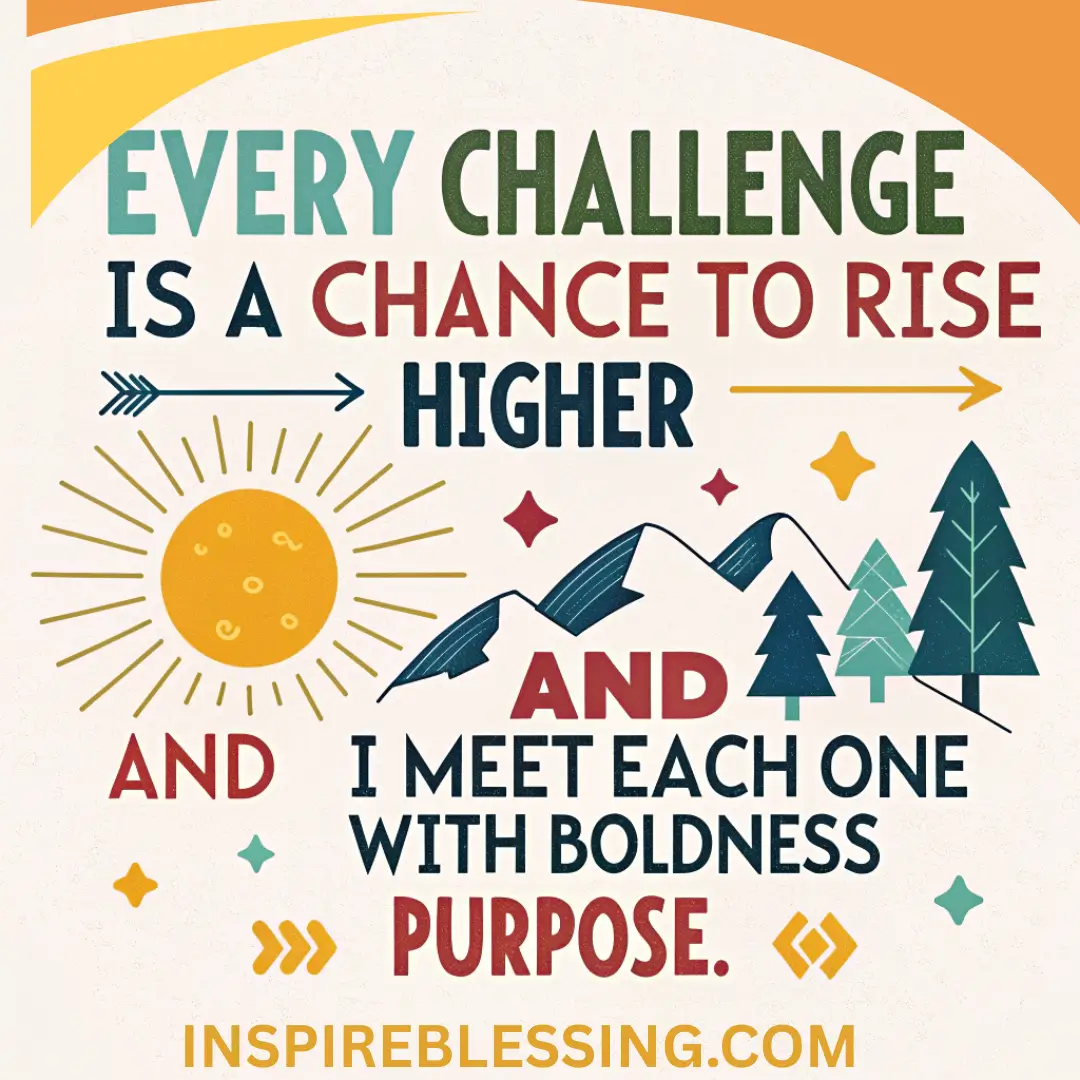 I Boldly Overcome The Challenges I Face