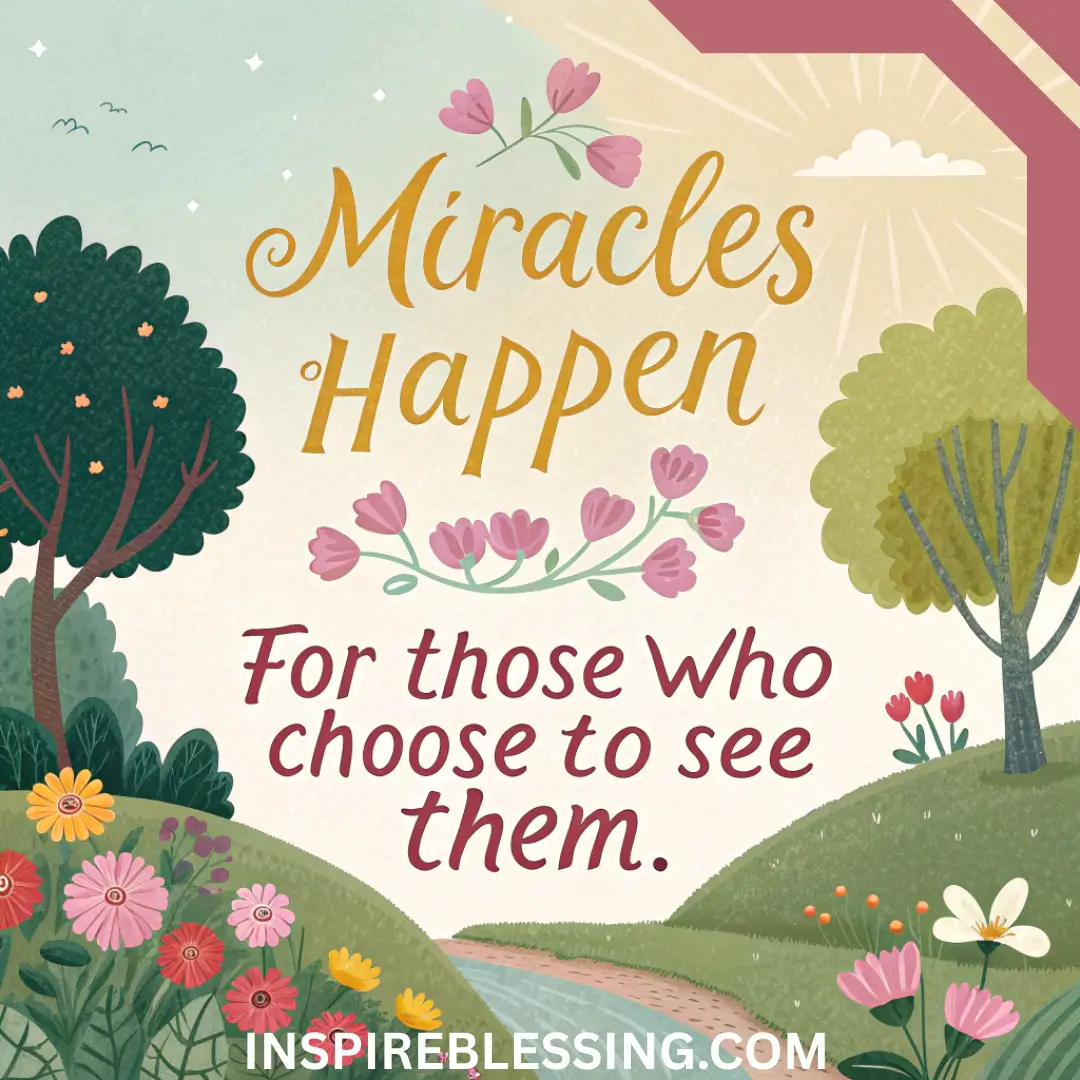 My Life Provides Me With Miracles