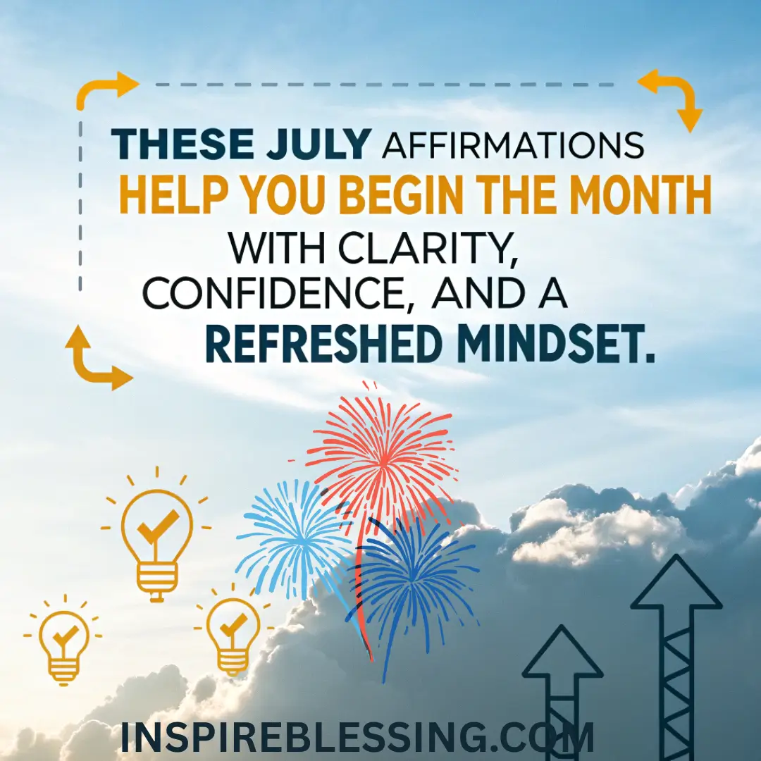 July Affirmations For A Positive Start To The Month