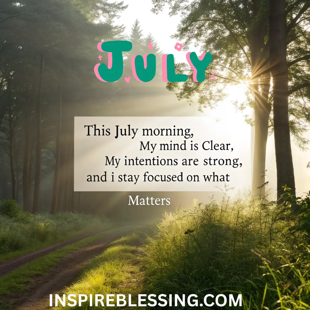 Morning July Affirmations For A Focused Start