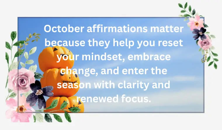 Why October Affirmations Matter